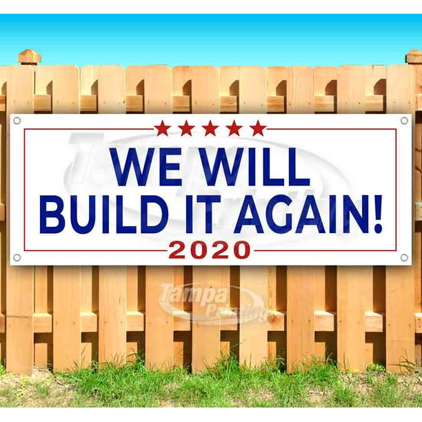Trump We Will Build It Again 13 oz Banner Heavy-Duty Vinyl Single-Sided with Metal Grommets Trump We Will Build It Again 13 oz Banner Heavy-Duty Vinyl Single-Sided with Metal Grommets